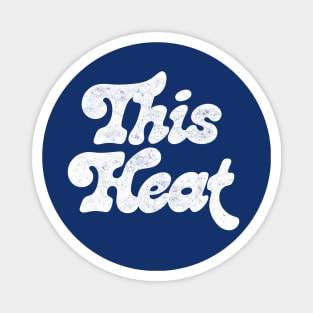 This Heat / Vintage Style Typographic Design Magnet